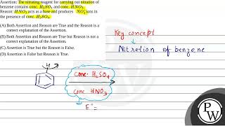 Assertion The nitrating reagent for carrying out nitration of benzene contains conc \H 2 SO [upl. by Alil612]