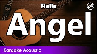 Halle  Angel SLOW karaoke acoustic [upl. by Asilehc]