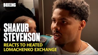 quotLomachenkos A Pyquot Shakur Stevenson On Heated Loma Exchange [upl. by Atinej882]