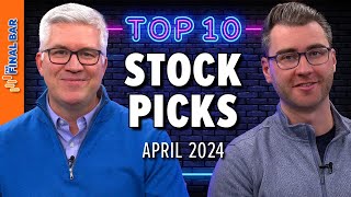 TOP 10 Stock Picks for April 2024 [upl. by Dulcia]