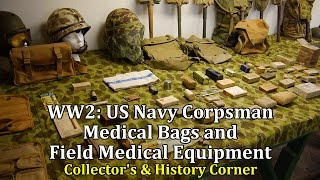 World War 2 US Navy Corpsman Medical Bags and Field Medical Equipment [upl. by Kylila]