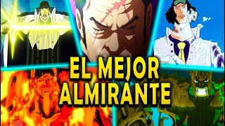 ¿QUIEN ES EL MEJOR ALMIRANTE DE LA MARINA DESDE KIZARU A AKAINU  ANALISIS ONE PIECE [upl. by Tarah]