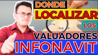 👉Como LOCALIZAR las UNIDADES de VALUACION INFONAVIT  LIsta de VALUADORES  Donde encontrala [upl. by Nyliuqcaj]