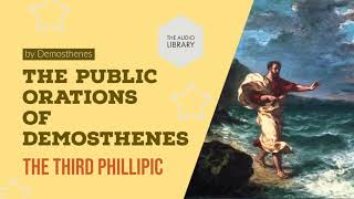 The Public Orations of Demosthenes  The Third Phillipic  Audiobook [upl. by Asyral463]