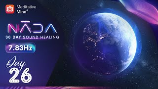 Schumanns Resonance 783Hz  The Earths Aura  Binaural  NĀDA  DAY 26 of Sound Healing Journey [upl. by Anatollo]