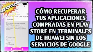 🛍️ Recuperar tus compras en Play Store si tienes un terminal Huawei sin los servicios de Google 🛍️ [upl. by Rochkind]