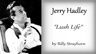 Jerry Hadley  Lush Life  Billy Strayhorn 1994 [upl. by Yluj]