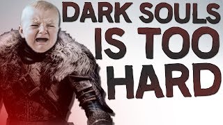 Dark Souls  Is too hard [upl. by Nimad]