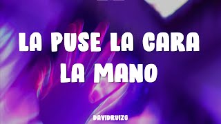 la puse la cara la mano  OMAR COURTZ x DE LA ROSE  QUE VAS HACER HOY  Letra [upl. by Nybor533]