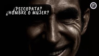 PSICOPATÍA ¿ QUIÉN TIENE MAS TENDENCIA a ser PSICOPATA  ¿ EL HOMBRE O LA MUJER [upl. by Timon]