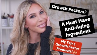 AntiAging Ingredient Spotlight My Favorite Growth Factor Products [upl. by Necyla]