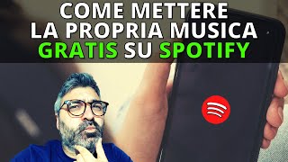 Come Mettere la Propria Musica GRATIS su Spotify  Tutte le opzioni anche Apple Deezer Google [upl. by Nayhr]