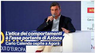 Letica dei comportamenti è lasse portante di Azione  Carlo Calenda ospite ad Agorà [upl. by Znarf]