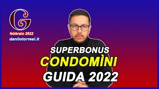 SUPERBONUS 110  Guida condomìni 2022 completa [upl. by Diley]