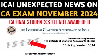 ICAI Unexpected News on Nov 2024 CA Exam  Many CA Final Students Are Still Not Aware About It [upl. by Hoeg874]