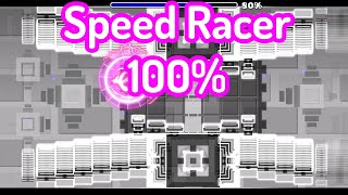 Speed Racer 100  Easy Demon  Geometry Dash [upl. by Ramyar]