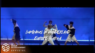 BEHIND 루미너스LUMINOUS FIRST EUROPE TOUR 4 [upl. by Mientao413]