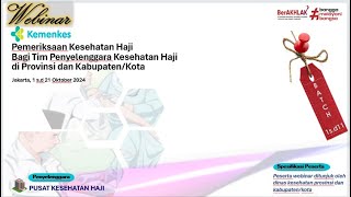 Webinar Pemeriksaan Kesehatan Haji bagi Tim Pemeriksa Kesehatan Haji 2025 Angkatan 4 [upl. by Gnouc466]