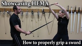 How to properly grip a sword  Understanding HEMA [upl. by Ruenhs]