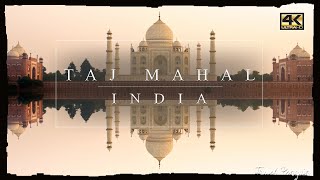 TAJ MAHAL ● India 【4K】 Cinematic 2021 [upl. by Otxilac867]