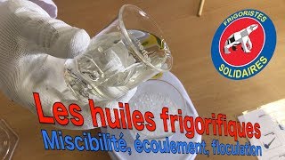 Les huiles frigorifiques  miscibilité écoulement floculation [upl. by Marysa]