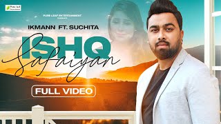 Ishq Safaiyan  Ikmann Ft Suchita  R Raja  Prabh Grewal  New Punjabi Songs 2020  Latest Songs [upl. by Nallak962]