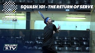 Squash 101  How To Return The Serve Better [upl. by Heilman]