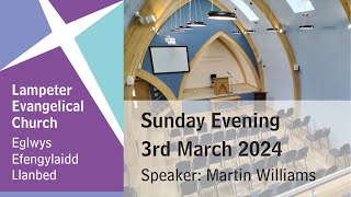 Lampeter Evangelical Church Sunday Evening Service 3rd March 2024 [upl. by Grethel]