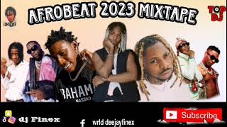 AFROBEAT MIX 2023  NAIJA BEST OF AFROBEAT 2023 BY DJ FINEX [upl. by Hornstein492]