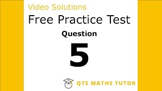 Numeracy skills test practice questions Test 1 – Q5 QTS Maths Tutor [upl. by Eelynnhoj]