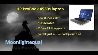 HP ProBook 4530s  disassemble an old laptop for HDD and RAM upgrade or battery replacement [upl. by Jean]