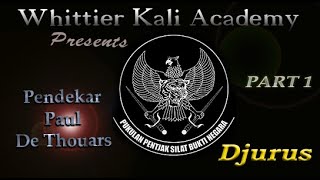 WHITTIER KALI ACADEMY  PDT  quot TO KNOW IS GOODTO UNDERSTAND IS BETTER quot  Djurus  PART 1 [upl. by Aymahs]