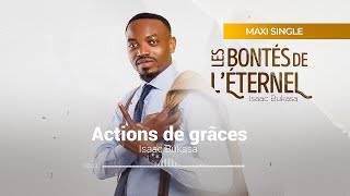 Isaac Bukasa  Actions de grâces Paroles [upl. by Ful]