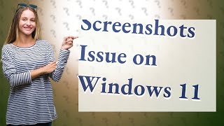 Why cant I take screenshots on Windows 11 [upl. by Ynney]