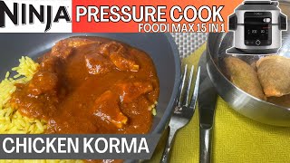 NINJA FOODI 15 in 1 How to PRESSURE COOK CHICKEN KORMA  Homemade Curry [upl. by Maxey]