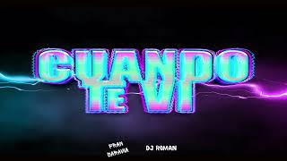 CUANDO TE VI Remix  DJ Fran Saravia Ft djromanremix [upl. by Ilatfen]