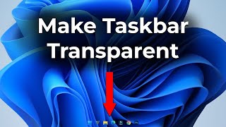 How to Make Your Windows 11 Taskbar Completely Transparent with Translucent TB  Easy Guide [upl. by Sandberg]