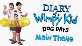 Diary of a Wimpy Kid Dog Days  Main Theme [upl. by Garlaand]