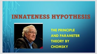 Innateness Hypothesis the Principle and Parameter Theory by Chomsky [upl. by Meier233]