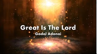 Great Is The Lord Gadol Adonai Lyrics Transliterated Subtitles [upl. by Dari861]