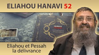 HISTOIRE DE ELIAHOU HANAVI 52  Eliahou et Pessah la délivrance  Rav Itshak Attali [upl. by Leonore810]