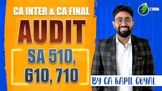 Lec 5 SA 610 SA510 SA 710  Audit Revision by CA Kapil Goyal [upl. by Lig]