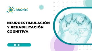 Neuroestimulación y Rehabilitación Cognitiva [upl. by Arielle]