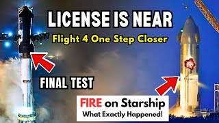 Starship Flight 4 Prep In Final Stage Launch License Official Update [upl. by Hale]