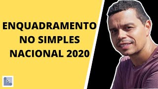 ENQUADRAMENTO NO SIMPLES NACIONAL 2020 [upl. by Samuelson117]