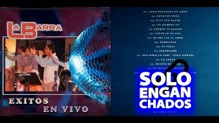 La Barra Grandes Exitos En Vivo Enganchado CD Completo [upl. by Grote]