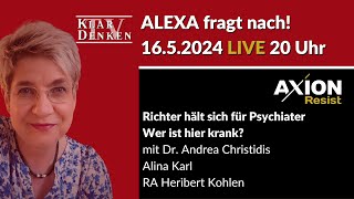 🔴💥LIVE  Alexa fragt nach bei Dr Andrea Christidis Alina Karl und RA Heribert Kohlen💥 [upl. by Ecnerwal]