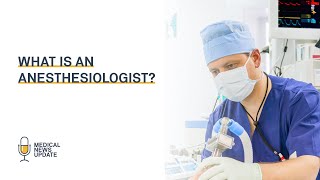 What is an Anesthesiologist [upl. by Edobalo]