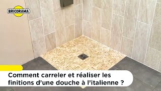 Comment carreler et réaliser les finitions d’une douche à l’italienne  Bricorama [upl. by Ellah]