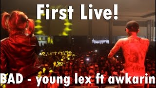 FIRST LIVE BAD  Young Lex ft Awkarin  Forever Young Eps62 [upl. by Adnaral]